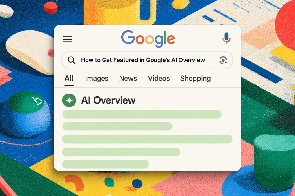 Google AI Overviews and generative search visibility